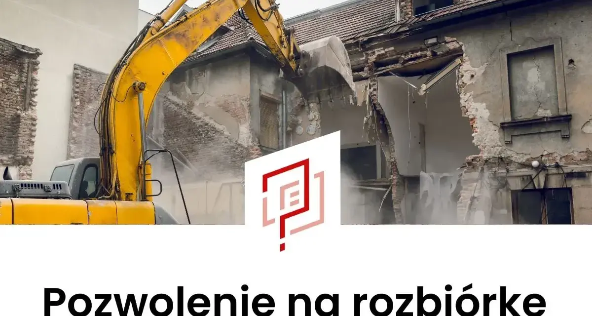 Koparka burzy budynek. Wniosek o pozwolenie na rozbiórkę wzór wypełniony, gotowy do działania.